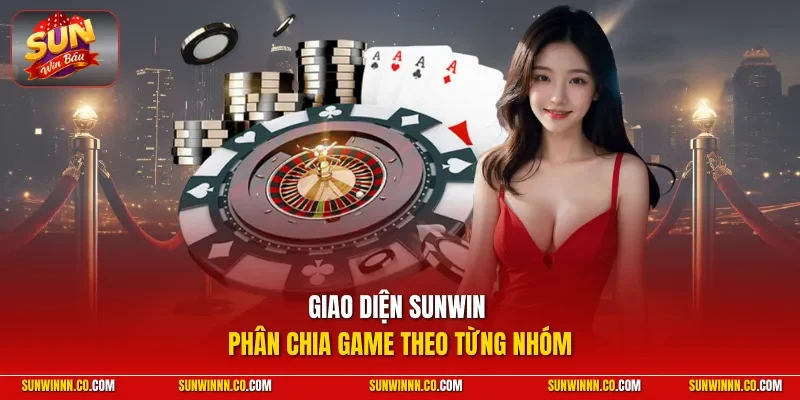 Giao diện SUNWIN phân chia game theo từng nhóm